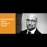 An Evening with Stanley Tucci Martes 15 Octubre 2024