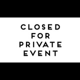 Closed For Private Event Closed For Private Event Miercoles 5 Junio 2024