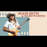 Duane Betts & Palmetto Motel Miercoles 16 Abril 2025