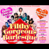 Filthy Gorgeous Burlesque Valentine’s Day Spectacular! Filthy Gorgeous Burlesque Valentine’s Day Spectacular! Viernes 14 Febrero 2025