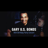 Gary U.S. Bonds 85th Birthday Party Concert Jueves 6 Junio 2024