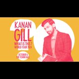 Kanan Gill: What Is This? World Tour 2024 Domingo 6 Octubre 2024