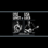 Lyle Lovett and Lisa Loeb: In Conversation and Song Martes 14 Mayo 2024