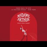 Madame Arthur (Early Show) Madame Arthur (Early Show) Sabado 23 Noviembre 2024