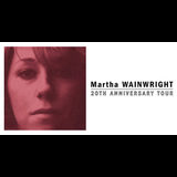 Martha Wainwright: 20th Anniversary Tour Jueves 1 Mayo 2025