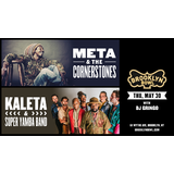 Meta & The Cornerstones + Kaleta & Super Yamba Band Jueves 30 Mayo 2024