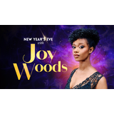 New Year’s Eve with Joy Woods Miercoles 31 Diciembre 2025