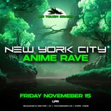 NYC Anime Rave NYC Anime Rave Viernes 15 Noviembre 2024