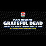 The Rock and Roll Playhouse: Grateful Dead for Kids ft. The Disciples of Dead + Halloween Costume Contest! Domingo 20 Octubre 2024