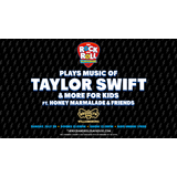 The Rock and Roll Playhouse plays the Music of Taylor Swift Domingo 28 Julio 2024
