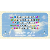 Taylor´s Version - A Swiftie Dance Party Sabado 13 Julio 2024