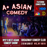 A+ Asian Stand Up Comedy Show At Broadway Comedy Club January 31st 9PM Viernes 31 Enero 2025