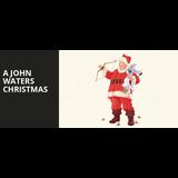 A John Waters Christmas Domingo 15 Diciembre 2024