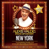 Alexis Valdes Con Su STAND UP-COMEDY November 10th 6PM Domingo 10 Noviembre 2024