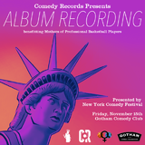 Comedy Records Presents Album Recording (NYCF) Viernes 15 Noviembre 2024