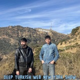 DEEP TURKISH WEB-New York Show November 13th 8PM Miercoles 13 Noviembre 2024