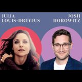 Happy Sad Confused: Julia Louis-Dreyfus with Josh Horowitz Lunes 10 Junio 2024