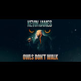 Kevin James: Owls Don’t Walk Sabado 10 Mayo 2025