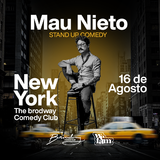 MAU NIETO EN NYC (Stand Up-Comedy) August 16th 10:30PM Viernes 16 Agosto 2024