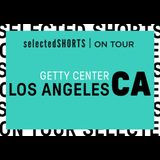 Selected Shorts on Tour: The Getty Museum in Los Angeles, CA Sabado 29 Marzo 2025