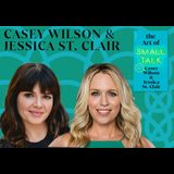 The Art of Small Talk with Casey Wilson and Jessica St. Clair Martes 7 Mayo 2024