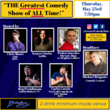 The Greatest Comedy Show Of ALL Time May 23rd 7:30PM Jueves 23 Mayo 2024