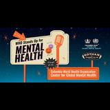 WHO Stands Up for Mental Health Miercoles 16 Octubre 2024