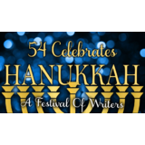 54 Celebrates Hanukkah: A Festival of Writers Monday 15 December 2025 54 Celebrates Hanukkah: A Festival of Writers Monday 15 December 2025