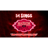 54 Sings Hazbin Hotel 'And Everyone Is Still Hot!’ Thursday 31 July 2025