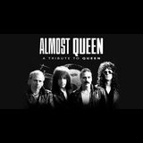 Almost Queen Saturday 19 April 2025