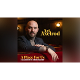 Ari Axelrod’s A Place For Us: A Celebration of Jewish Broadway Wednesday 12 and Sunday 18 January 2026 Ari Axelrod’s A Place For Us: A Celebration of Jewish Broadway Wednesday 12 and Sunday 18 January 2026