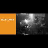 Badflower Monday 16 September 2024