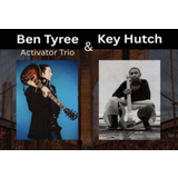 Ben Tyree Activator Trio & Key Hutch Tickets Wednesday 3 December 2025
