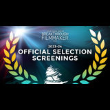 Breakthrough Filmmakers Fest - 2023-24 Official Selections Screening Saturday 4 January 2025