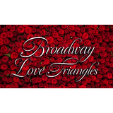Broadway Love Triangles Tuesday 10 February 2026