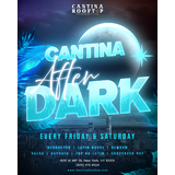 Cantina After Dark SATURDAYS Saturday 21 March 2026