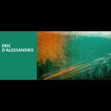 Eric D'Alessandro Friday 6 and Saturday 7 December 2024