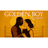 Golden Boy In Concert Monday 23 February 2026