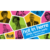 Hot In Herre: 2000s Dance Party Friday 12 September 2025