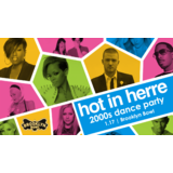 Hot In Herre: 2000s Dance Party Friday 17 January 2025