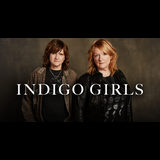 Indigo Girls with Special Guest Bitch Tuesday 3 December 2024