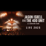 Jason Isbell and the 400 Unit with Special Guest Garrison Starr Wednesday 16 July 2025