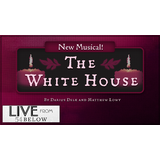 LIVESTREAM | New Musical! The White House by Darius Delk and Matthew Lowy Sunday 17 August 2025