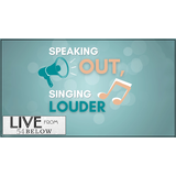 LIVESTREAM | Speaking Out, Singing Louder!: Standing Up Through Song Wednesday 13 August 2025