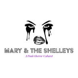 Mary & The Shelleys: A Punk-Horror-Cabaret Wednesday 30 July 2025