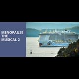 Menopause The Musical 2 Thursday 17 October 2024