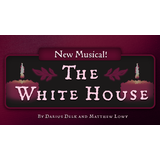 New Musical! The White House by Darius Delk and Matthew Lowy Sunday 17 August 2025