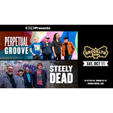 Perpetual Groove & Steely Dead Saturday 11 October 2025 Perpetual Groove & Steely Dead Saturday 11 October 2025