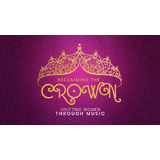 Reclaiming the Crown: Uplifting Women Through Music Tuesday 14 April 2026
