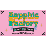 sapphic factory: queer joy party Friday 29 August 2025